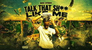 Big Steff - Talk That Sh__ Like Me