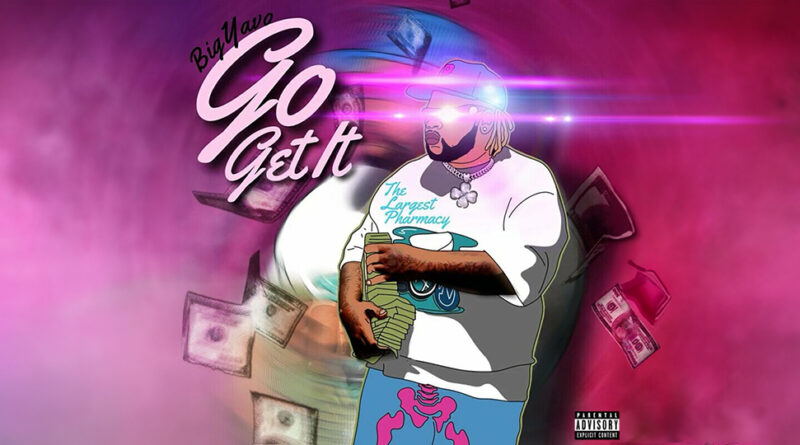 Big Yavo - Go Get It