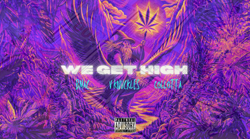 Bmac - We Get High