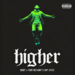 Bobby J from Rockaway & Dom Dirtee - Higher