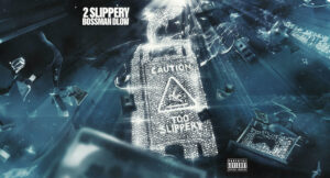 BossMan Dlow - 2 Slippery