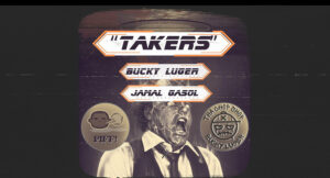 Bucky Luger - Takers (feat. Jamal Gasol)