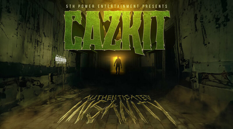 Cazkit - Authenticated Insanity