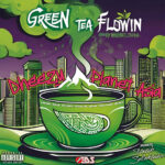 Dheezy & Planet Asia - Green Tea Flowin'