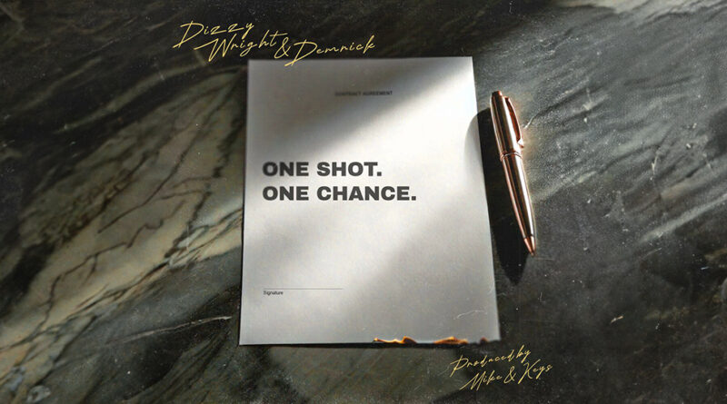 Dizzy Wright, Demrick & Mike x Keys - One Shot One Chance