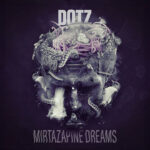 Dotz et DJ Goblin - Mirtazapine Dreams