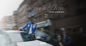 Fivio Foreign - Jason's Plan