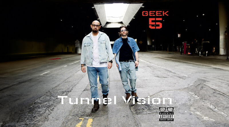 Geek - GEEK 5 TUNNEL VISION