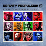 Gravity Propulsion - Keynote Speakers Volume 1