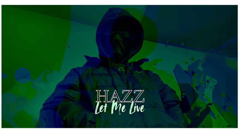 Hazz - Let Me Live