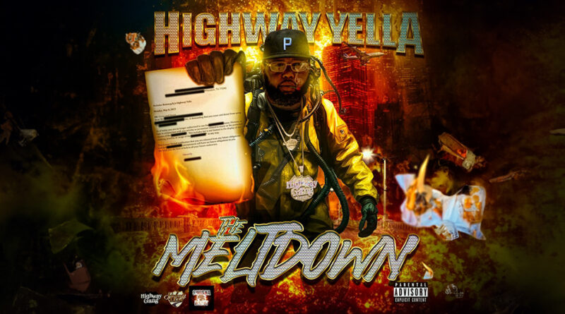 Highway Yella - The Meltdown