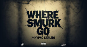 Hypno Carlito - Where Smurk Go