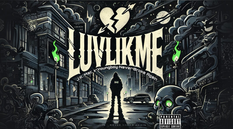 J.K. Mac & YoungBoy Never Broke Again - Luv Lik Me