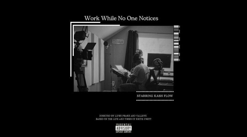 Kash Flow - Work While No One Notices