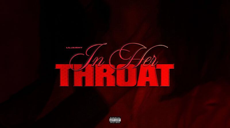 Lil Jairmy - In Her Throat