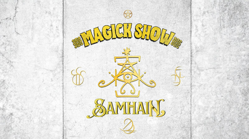 Magick Show - Samhain