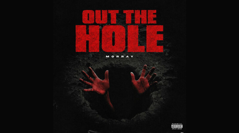 Morray - Out The Hole