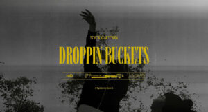 Nyck Caution - Droppin Buckets