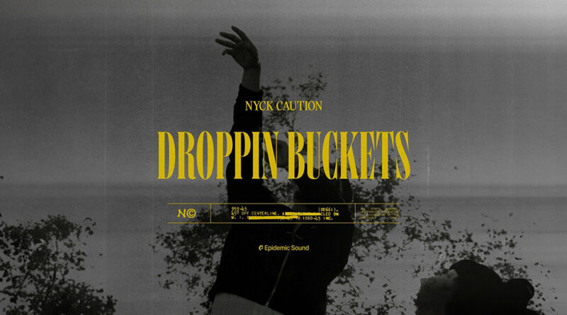 Nyck Caution - Droppin Buckets