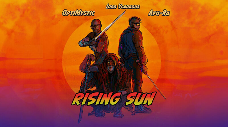 Optimystic & Lord Vladagus & Afu-Ra - Rising Sun