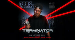 Reek Daddy - Terminator Music