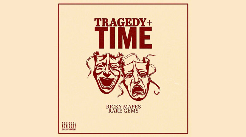 Ricky Mapes & Rare Gems - Tragedy+Time