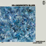 Saige Wolley & Nate Habits - Killingsworth Blues