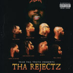 Tha Rejectz, Trae Tha Truth & Cal Wayne - Tha Rejectz