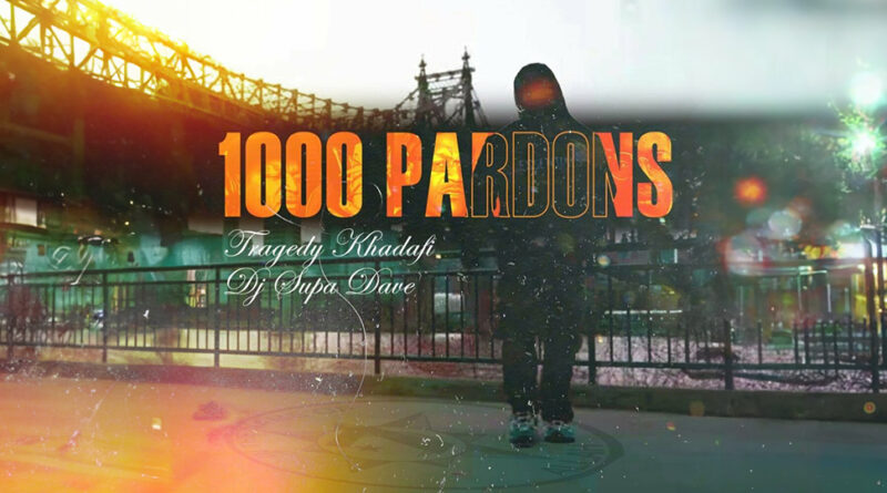 Tragedy Khadafi & DJ Supa Dave - 1000 Pardons