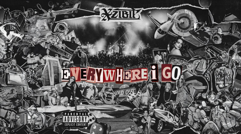 Xzibit - Everywhere I Go