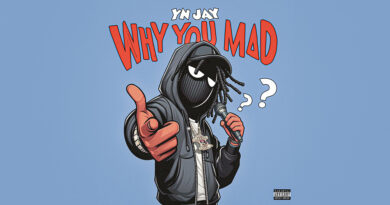 YN Jay - Why You Mad?