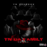 YN Jay & YN Records - YN Da Family