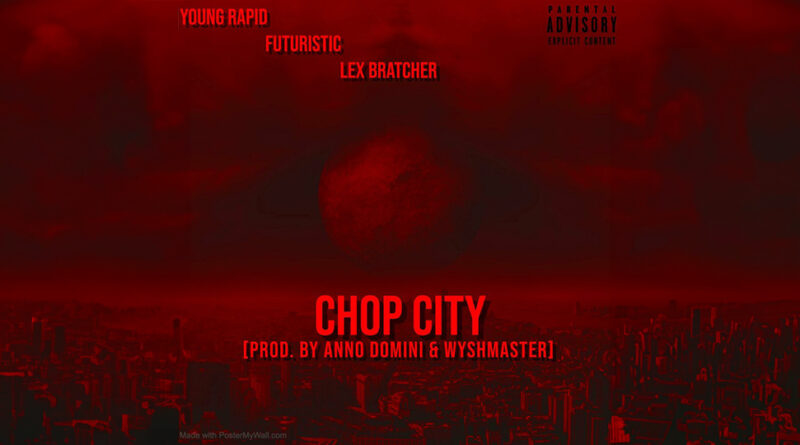 Young Rapid - Chop City