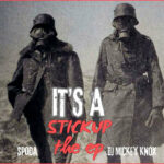 spoda & DJ Mickey Knox - It's A Stick Up The EP