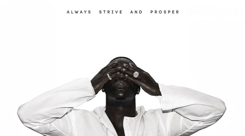 A$AP Ferg - ALWAYS STRIVE AND PROSPER