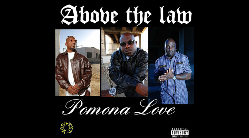 Above The Law - Pomona Love