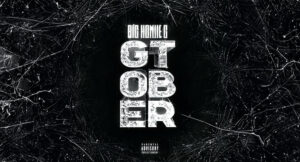 Big Homiie G - GTOBER