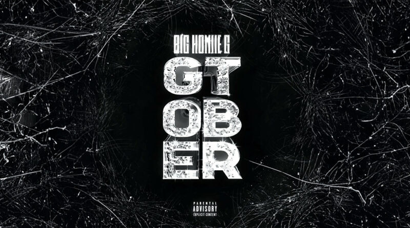 Big Homiie G - GTOBER