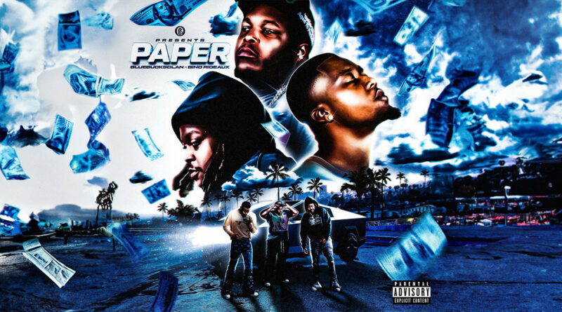 BlueBucksClan & Bino Rideaux - Paper