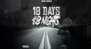 CEO Jizzle - 18 Days 18 Nights