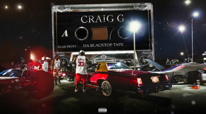 Craig G - Slab Print (Da Blacktop Tape)