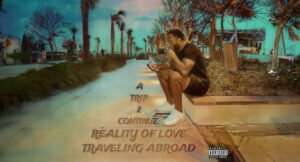 D.State - A Trip 2 Continue Reality Of Love Traveling Abroad