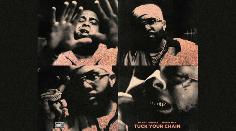 Danny Towers - Tuck Your Chain