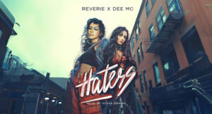 Dee MC, Reverie & Vodka Gravas - HATERS