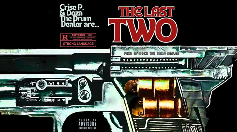 Doza the Drum Dealer & Crise P - The Last Two