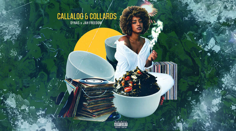 Dynas & Jah Freedom - Callaloo & Collards