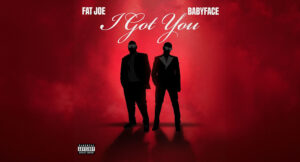 Fat Joe & Babyface - I Got You