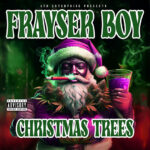 Frayser Boy - Christmas Trees