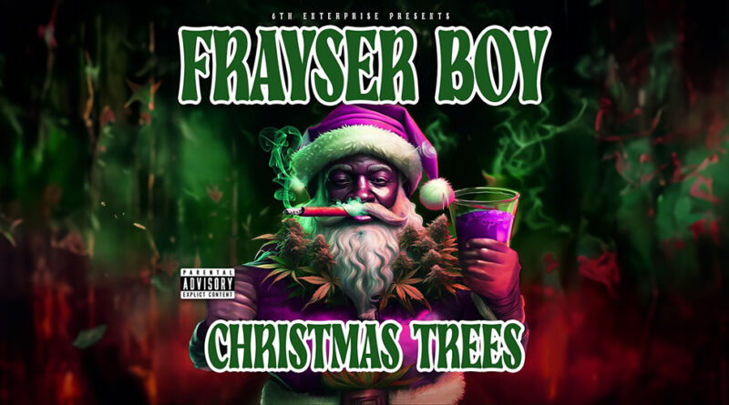 Frayser Boy - Christmas Trees