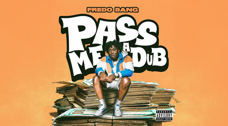 Fredo Bang - Pass Me a Dub